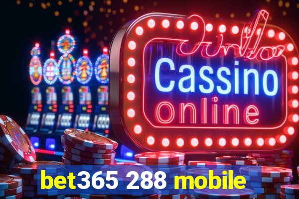 bet365 288 mobile
